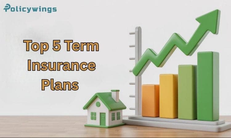 Top 5 Term Insurance Plans with High Coverage & Low Premiums