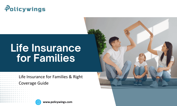 Life Insurance for Families – How Much Coverage Do You Really Need?
