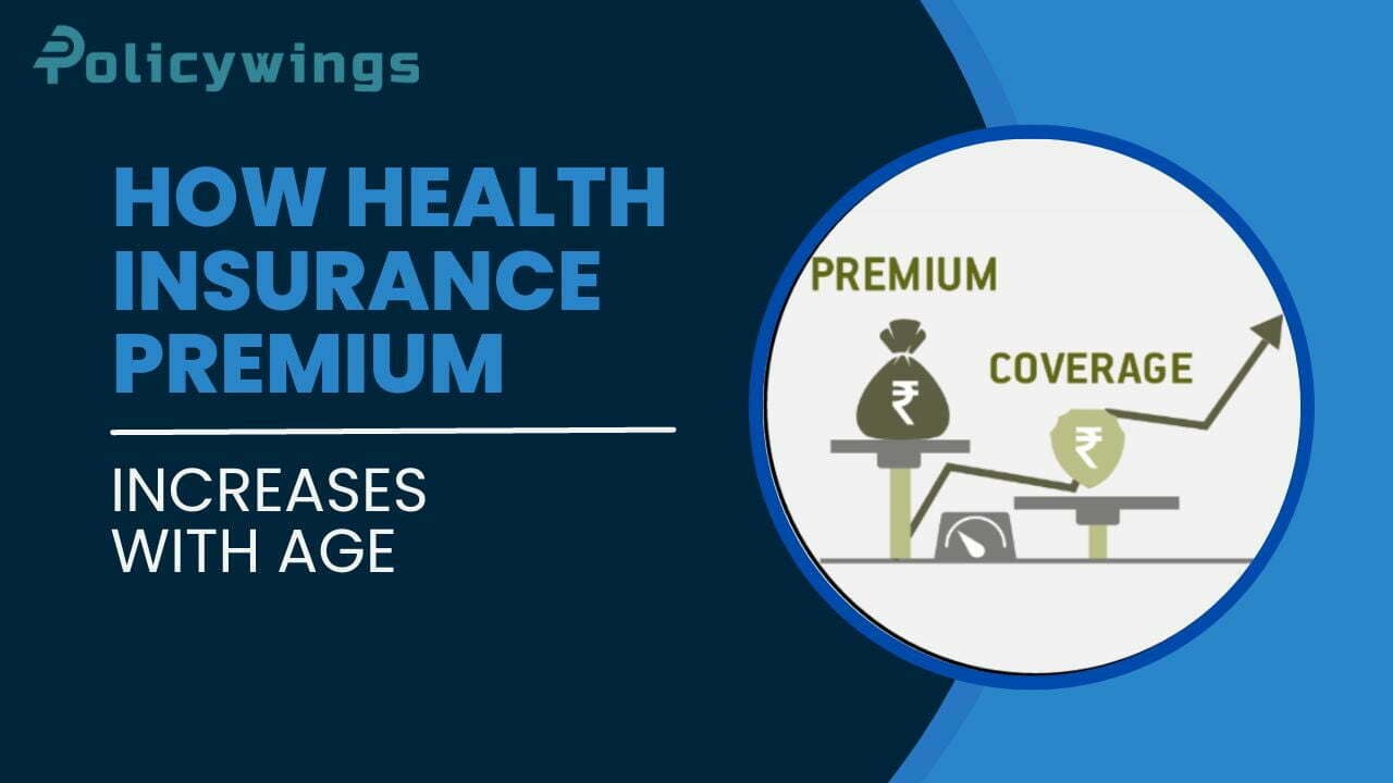 How Health Insurance Premium Increases with Age